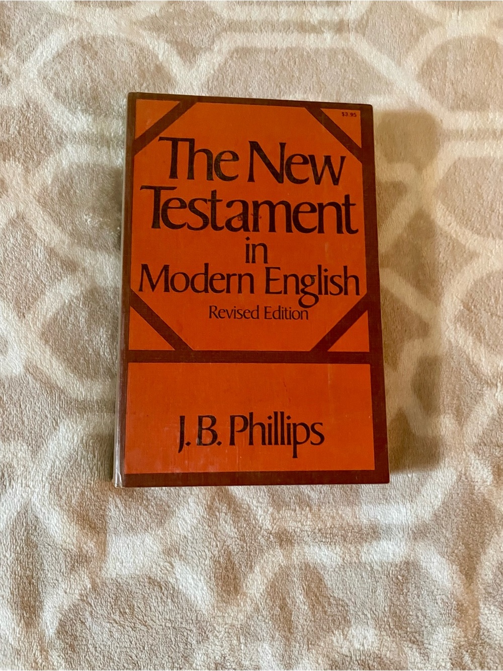The New Testament in Modern English by J.B. Phillips - Orange Cover